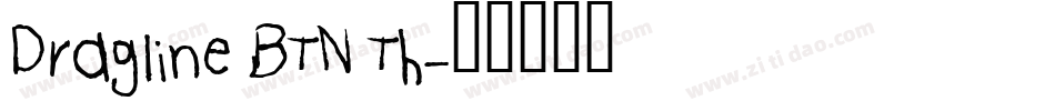 Dragline BTN Th字体转换
